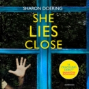 She Lies Close - eAudiobook