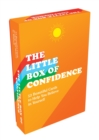 The Little Box of Confidence : 52 Beautiful Cards of Uplifting Quotes and Empowering Affirmations - Book