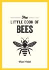 The Little Book of Bees : A Pocket Guide to the Wonderful World of Bees - eBook