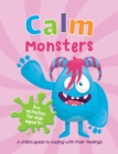 Calm Monsters : A Child's Guide to Coping With Their Feelings - Book