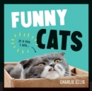 Funny Cats : A Hilarious Collection of the World's Funniest Felines and Most Relatable Memes - Book