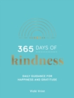 365 Days of Kindness : Daily Guidance for Happiness and Gratitude - eBook