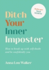 Ditch Your Inner Imposter : How to Belong and Be Confidently You - eBook