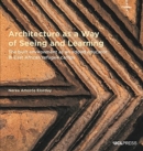 Architecture as a Way of Seeing and Learning : The Built Environment as an Added Educator in East African Refugee Camps - Book
