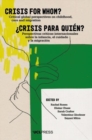 Crisis for Whom? : Critical Global Perspectives on Childhood, Care, and Migration - Book