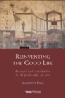 Reinventing the Good Life : An Empirical Contribution to the Philosophy of Care - Book