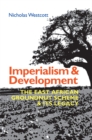 Imperialism and Development : The East African Groundnut Scheme and its Legacy - eBook