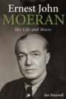 Ernest John Moeran : His Life and Music - eBook