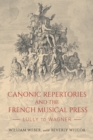 Canonic Repertories and the French Musical Press : Lully to Wagner - eBook