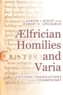 Ælfrician Homilies and Varia : Editions, Translations, and Commentary - eBook