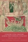 Constructing History across the Norman Conquest : Worcester, c.1050--c.1150 - eBook