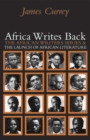 Africa Writes Back : The African Writers Series and the Launch of African Literature - eBook