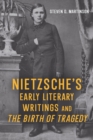 Nietzsche's Early Literary Writings and <i>The Birth of Tragedy</i> - eBook
