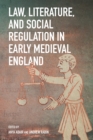 Law, Literature, and Social Regulation in Early Medieval England - eBook
