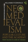Neomedievalism, Popular Culture, and the Academy : From Tolkien to <I>Game of Thrones</I> - eBook