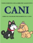 Libro da colorare per bambini di 4-5 anni (Cani) : Questo libro contiene 40 pagine a colori senza stress progettate per ridurre la frustrazione e aumentare la fiducia dei bambini in si stessi. Questo - Book