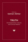 Truth : Developmental, Cultural, and Clinical Realms - Book