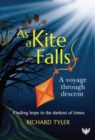 As a Kite Falls : A Voyage Through Descent - Book
