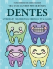 Livro para colorir para criancas de 4-5 anos (Dentes) : Este livro tem 40 paginas coloridas sem stress para reduzir a frustracao e melhorar a confianca. Este livro ira ajudar as criancas pequenas a de - Book