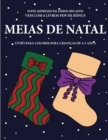 Livro para colorir para criancas de 4-5 anos (Meias de Natal) : Este livro tem 40 paginas coloridas sem stress para reduzir a frustracao e melhorar a confianca. Este livro ira ajudar as criancas peque - Book