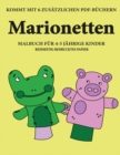 Malbuch fur 4-5 jahrige Kinder (Marionetten) : Dieses Buch enthalt 40 stressfreie Farbseiten, mit denen die Frustration verringert und das Selbstvertrauen gestarkt werden soll. Dieses Buch soll kleine - Book