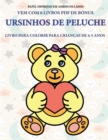 Livro para colorir para criancas de 4-5 anos (Ursinhos de peluche) : Este livro tem 40 paginas coloridas sem stress para reduzir a frustracao e melhorar a confianca. Este livro ira ajudar as criancas - Book