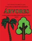 Livro para colorir para criancas de 2 anos (Arvores) : Este livro tem 40 paginas coloridas com linhas extra espessas para reduzir a frustracao e melhorar a confianca. Este livro vai ajudar as criancas - Book