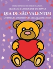 Livro para colorir para criancas de 2 anos (Dia de Sao Valentim) : Este livro tem 40 paginas coloridas com linhas extra espessas para reduzir a frustracao e melhorar a confianca. Este livro vai ajudar - Book