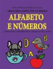 Livro para colorir para criancas de 2 anos (Alfabeto e numeros) : Este livro tem 40 paginas coloridas com linhas extra espessas para reduzir a frustracao e melhorar a confianca. Este livro vai ajudar - Book