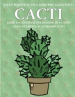 Libro da colorare per bambini di 4-5 anni (Cacti) : Questo libro contiene 40 pagine a colori senza stress progettate per ridurre la frustrazione e aumentare la fiducia dei bambini in si stessi. Questo - Book