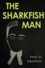 The Sharkfish Man - Book