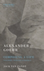Alexander Goehr, Composing a Life - eBook