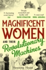 Magnificent Women and their Revolutionary Machines - Book