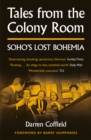 Tales from the Colony Room : Soho's Lost Bohemia - Book