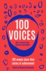 100 Voices : 100 women share their stories of achievement - Book