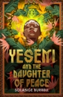 Yeseni and the Daughter of Peace : Unbound Firsts 2023 Title - Book
