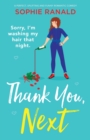 Thank You, Next : A perfect, uplifting and funny romantic comedy - Book