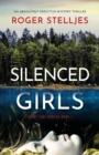 Silenced Girls : An absolutely addictive mystery thriller - Book