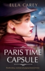 Paris Time Capsule : Heartbreaking, emotional and gripping historical fiction - Book