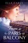From a Paris Balcony : Beautiful, unputdownable and emotional historical fiction - Book