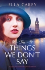 The Things We Don't Say - Book