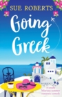 Going Greek : A totally hilarious summer romantic comedy - Book