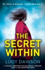 The Secret Within : A totally gripping psychological thriller with a jaw-dropping twist - Book
