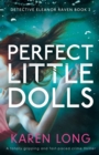 Perfect Little Dolls : A totally gripping and fast-paced crime thriller - Book