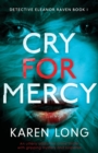 Cry For Mercy : An utterly addictive crime thriller with gripping mystery and suspense - Book