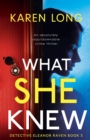 What She Knew : An absolutely unputdownable crime thriller - Book