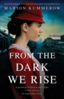 From the Dark We Rise : An utterly gripping WW2 historical novel about a devastating secret - Book