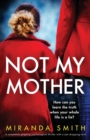 Not My Mother : A completely gripping psychological thriller with a jaw-dropping twist - Book