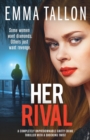 Her Rival : A completely unputdownable gritty crime thriller with a shocking twist - Book