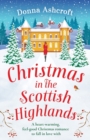 Christmas in the Scottish Highlands : A heart-warming, feel-good Christmas romance to fall in love with - Book